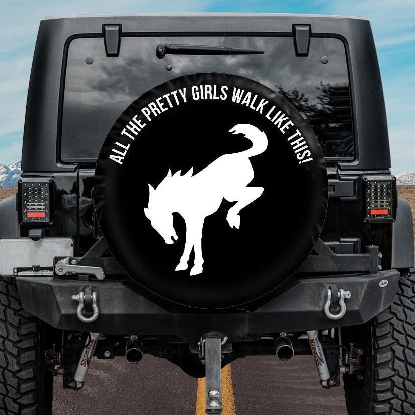 Spare Tire Cover for Ford Bronco with Bronco Horse and a quote "All the Pretty Girls Look LikeThis"