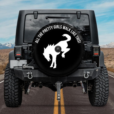 Spare Tire Cover for Ford Bronco with Bronco Horse and a quote "All the Pretty Girls Look Like This" with camera hole