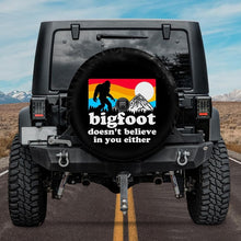 Load image into Gallery viewer, Bigfoot doesn&#39;t believe in you either Spare Tire Cover
